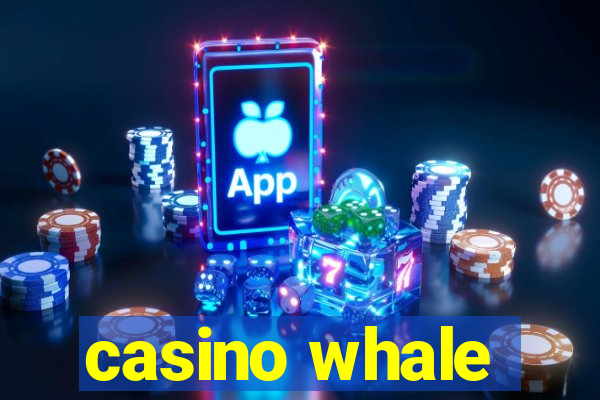 casino whale